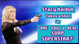 Is Stacy Haiduk a 'Real' Soap Superstar?