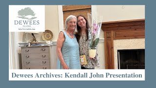 Dewees Archives Kendall John Presentation