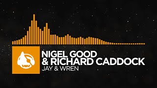 [Melodic House] - Nigel Good \u0026 Richard Caddock - Jay \u0026 Wren [A Little Something LP]