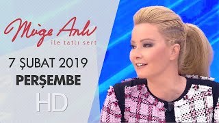 Müge Anlı ile Tatlı Sert 7 Şubat 2019  | Perşembe