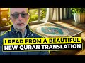 I Read from a Beautiful New Qur'an Translation