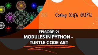 Modules in PyCharm - Python Turtle Code Art - Ep 21