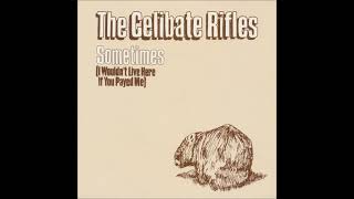 THE CELIBATE RIFLES : Sometimes