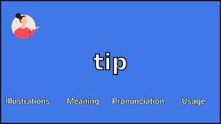 TIP - Meaning and Pronunciation