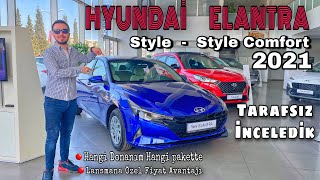 2021 YENİ HYUNDAİ ELANTRA STYLE \u0026 STYLE COMFORT PAKETLERİ | Boş Paketi Alınır mı Alınmaz mı Sizce ?