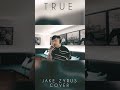 Jake Zyrus/True (Short Cover) #Jakezyrus #charice