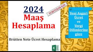 Brütten Nete Ücret Hesaplama 2024 (Yeni Vergi Dilimi ve Asgari Ücret İstisnasına göre). Maaş Hesapla