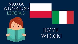 ✅ Język włoski lekcja 3. • Nauka włoskiego • Język włoski dla początkujących • Wloski nauka jezyka