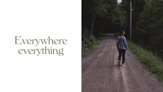 Noah Kahan - Everywhere, Everything (Official Lyric Video)