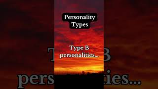 Personality Types Type B personalities… #PersonalityTypes #HumanBehavior #SmoothThinkers