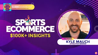 Sports eCommerce with Kyle Mauch #SportsEcommerce #branding #ecommerce #athletes #podcast