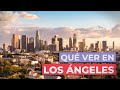 Qué ver en Los Ángeles 🇺🇸 | 10 Lugares imprescindibles