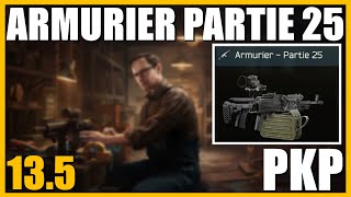 ARMURIER PARTIE 25 [13.5] | PKP - Escape From Tarkov FR (Gunsmith part 25)