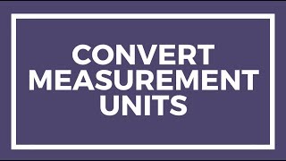 Chapter 4, Lesson 5 - Convert Measurement Units