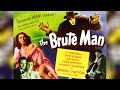 The Brute Man - 