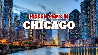 Uncovering Chicago's Best Hidden Gems: Local Secrets Revealed