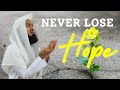 Never Lose Hope - Mufti Menk