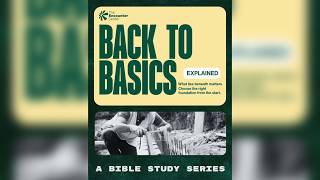 LIVE ||BIBLE STUDY - BACK TO BASICS SERIES | THE ENCOUNTER CENTER GLOBAL