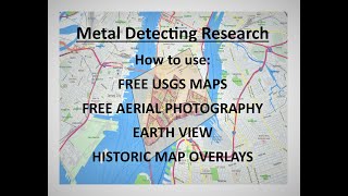 Metal Detecting - How To Use Maps, Overlay, and Aerial Photography