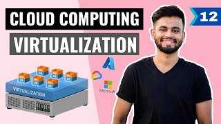 Cloud Computing Virtualization | Cloud Computing Tutorial | Lecture 12