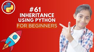 Inheritance in Python | Python Tutorial - Day #61