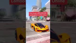 How to get a $50,000,000 Lamborghini in GTA 5 Online! #Shorts