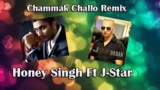 Chamak Challo Remix - Honey Singh Ft J-Star - Video Song HD