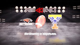 Rewind - Skyridge vs Timpview {9-9-22} Smith Snowden, Tausili Akana vs Siale Esera, Micah Beckstead