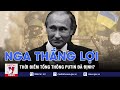 Lộ Thời Điểm Tổng thống Putin Quyết Định “Giành Thắng Lợi Hoàn Toàn” Ở Ukraine - VNEWS