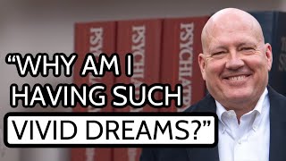 Why Do I Have Such Vivid Dreams