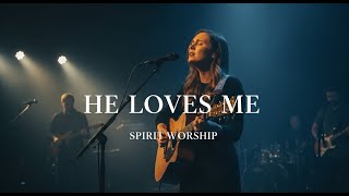 He Loves Me | Spirit Worship ( Inspired by Hillsong worship )