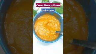 #6montholdbabyfood #Carrot banana puree for babies