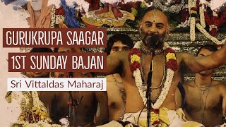 Sri Vittaldas Maharaj || Gurukrupasaagar || 1st Sunday Bhajan || March 2022