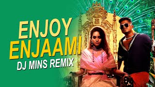 Enjoy Enjaami Remix - Dee x Arivu (DJ Mins)