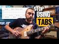 Stop Using Guitar Tab (and other ways to get better FAST)