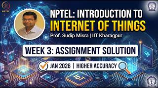 NPTEL: Introduction To Internet Of Things | Week 3 Assignment Solution (Jan 2026)