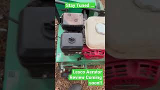 🌱🌱Lesco Aerator Review Coming soon!!🌱🌱