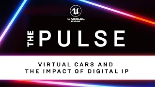 Virtual Cars and the Impact of Digital IP | The Pulse | Unreal Engine