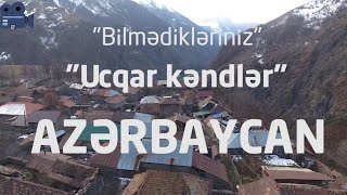 Azərbaycanın ən ucqar dağ kəndləri (Sarıbaş,Cek,Qalacıq,Parakənd,Siyov kəndləri)