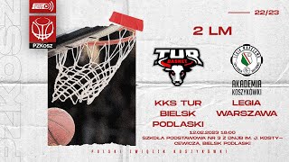 KKS Tur Basket Bielsk Podlaski - Profbud Legia Warszawa (2 LM, Grupa B, 21 Kolejka, Sezon 2022/2023)