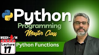 Python Programming Master Class - Lecture 17: Python FUNCTIONS | How to use Function in Python