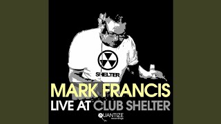 Mark Francis Live At Club Shelter NYC Spotify, Deezer, Amazon, CD