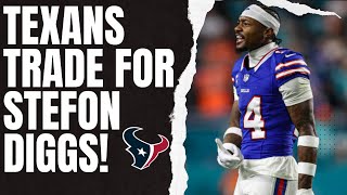 BREAKING: TEXANS TRADE FOR WR STEFON DIGGS