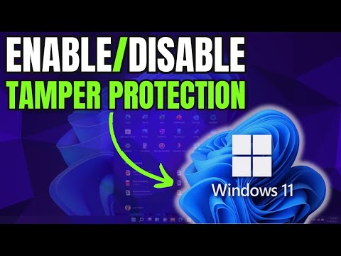 How to Enable/Disable Tamper Protection on Windows 11