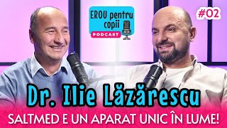 E UN APARAT UNIC ÎN LUME, CE A SALVAT VIEȚI DE COPII | ILIE LĂZĂRESCU | EROU Pentru Copii PODCAST #2