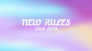 DUA LIPA - NEW RULES (LYRICS)