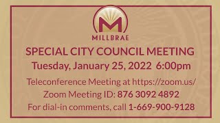 SPECIAL MILLBRAE CITY COUNCIL MEETING - JANUARY 25, 2022