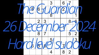 Sudoku solution – The Guardian 26 December 2024 Hard level