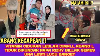 VITAMIN CIDUKAN LESLAR DIMALL TERHARU ABANG L TIDUR DIPUNDAK PAPA RIZKY BILLAR INI CANTIKNYA LESTI