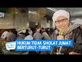 Hukum Tidak Sholat Jumat Berturut-Turut | Buya Yahya Menjawab